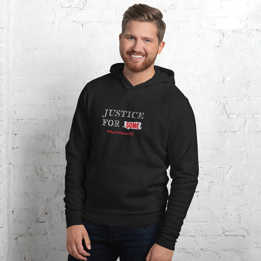 Justice for Some Unisex Hoodie